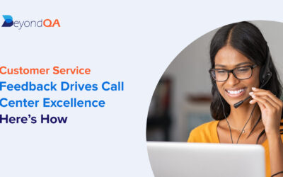 Customer Service Feedback Drives Call Center Excellence: Here’s How