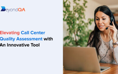 Beyond Traditional QA: How BeyondQA Drives Excellent Call Center Quality Assessment